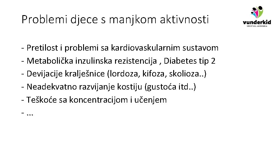 Problemi djece s manjkom aktivnosti - Pretilost i problemi sa kardiovaskularnim sustavom - Metabolička