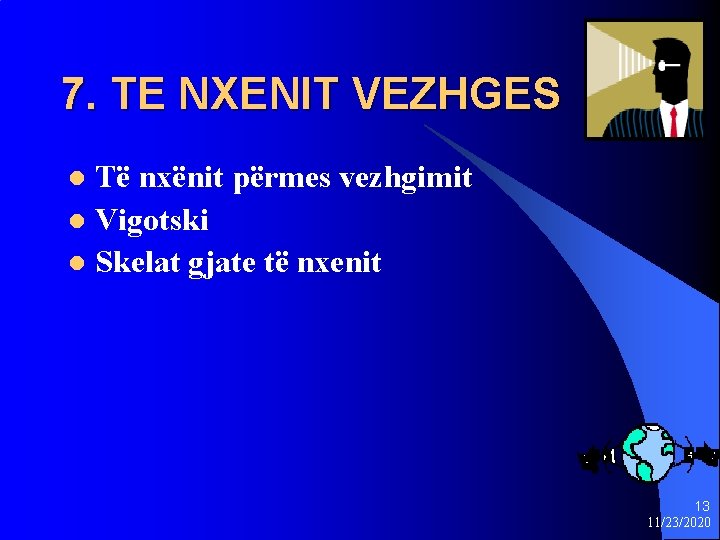 7. TE NXENIT VEZHGES Të nxënit përmes vezhgimit l Vigotski l Skelat gjate të