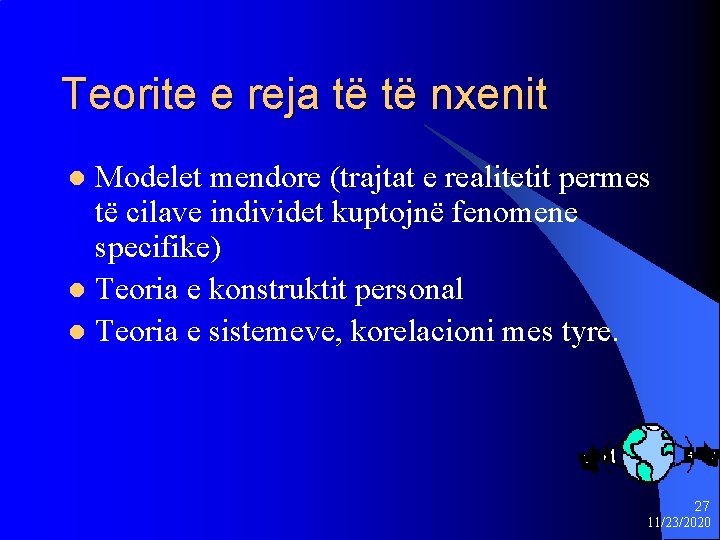 Teorite e reja të të nxenit Modelet mendore (trajtat e realitetit permes të cilave