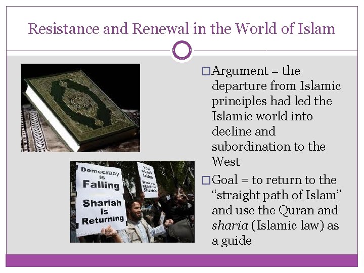 Resistance and Renewal in the World of Islam �Argument = the departure from Islamic