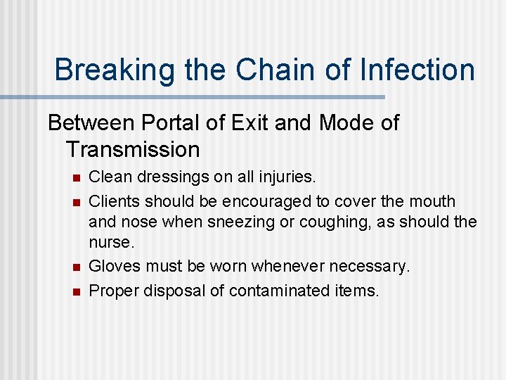 Breaking the Chain of Infection Between Portal of Exit and Mode of Transmission n