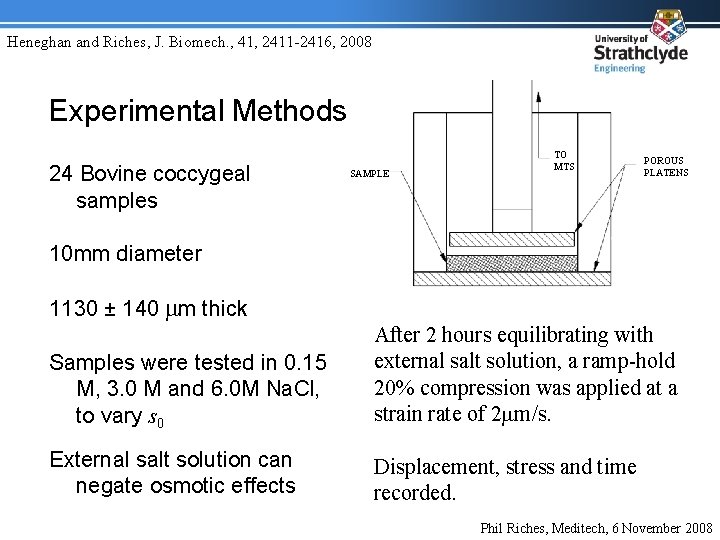 Heneghan and Riches, J. Biomech. , 41, 2411 -2416, 2008 Experimental Methods 24 Bovine