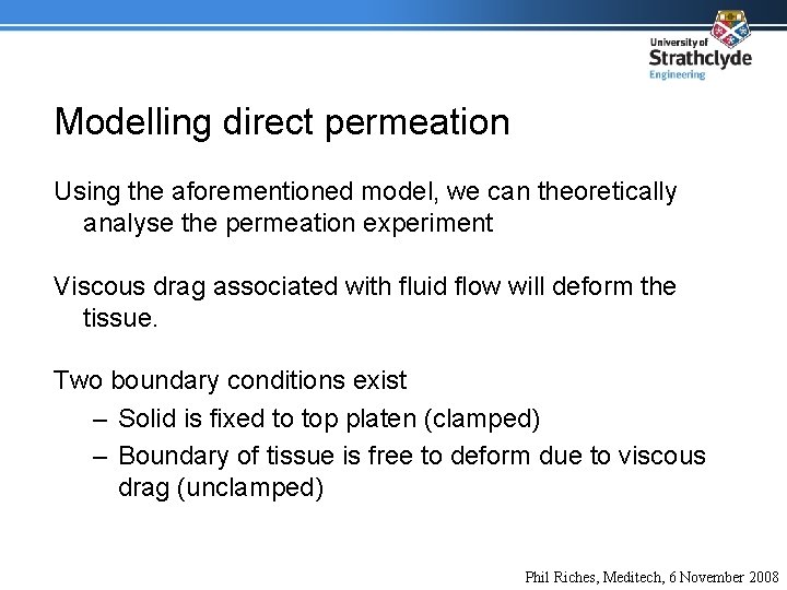 Modelling direct permeation Using the aforementioned model, we can theoretically analyse the permeation experiment