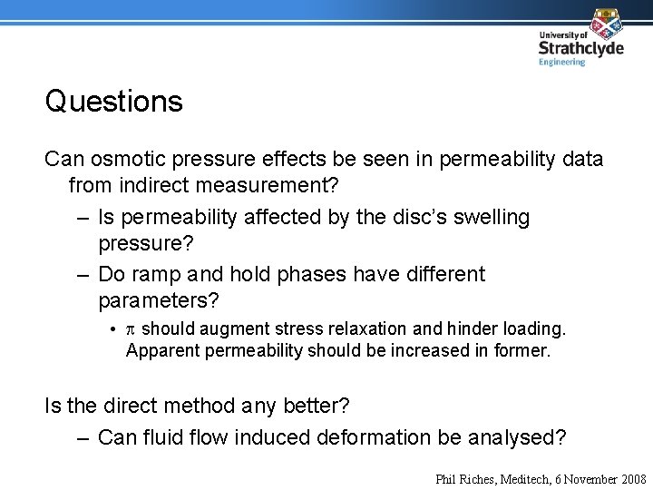 Questions Can osmotic pressure effects be seen in permeability data from indirect measurement? –