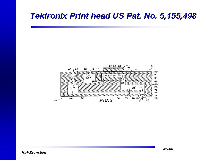 Tektronix Print head US Pat. No. 5, 155, 498 Rafi Bronstein July, 2008 