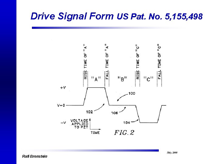 Drive Signal Form US Pat. No. 5, 155, 498 Rafi Bronstein July, 2008 