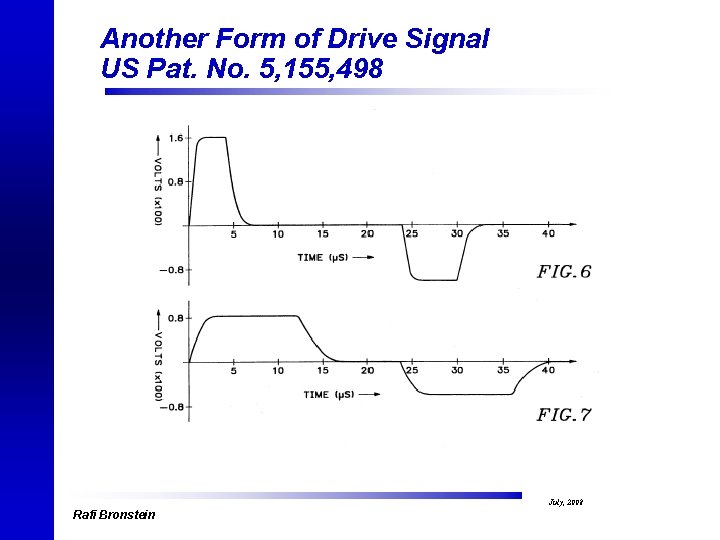 Another Form of Drive Signal US Pat. No. 5, 155, 498 Rafi Bronstein July,