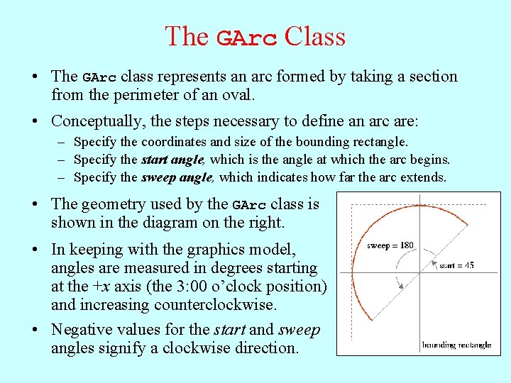The GArc Class • The GArc class represents an arc formed by taking a