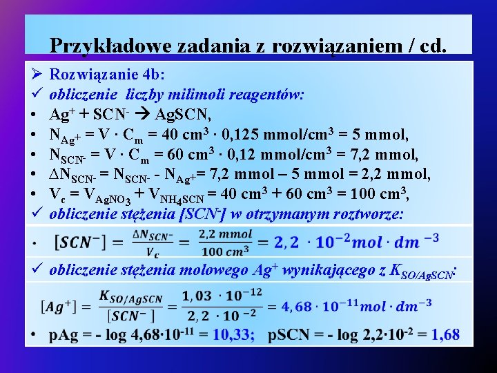 Przykładowe zadania z rozwiązaniem / cd. Ø ü • • • ü Rozwiązanie 4