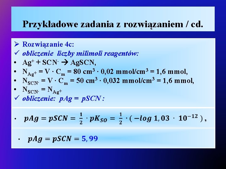 Przykładowe zadania z rozwiązaniem / cd. Ø ü • • ü Rozwiązanie 4 c: