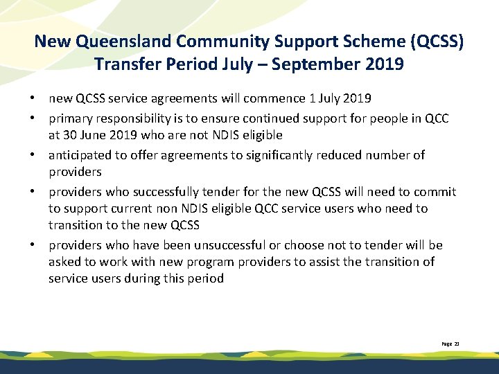 New Queensland Community Support Scheme (QCSS) Transfer Period July – September 2019 • new