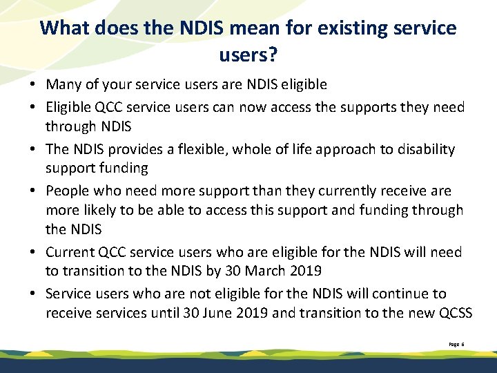 What does the NDIS mean for existing service users? • Many of your service