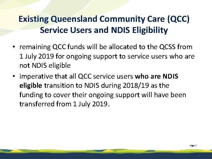 Existing Queensland Community Care (QCC) Service Users and NDIS Eligibility • remaining QCC funds