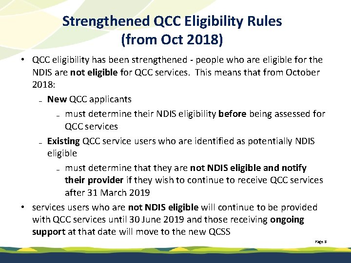 Strengthened QCC Eligibility Rules (from Oct 2018) • QCC eligibility has been strengthened -