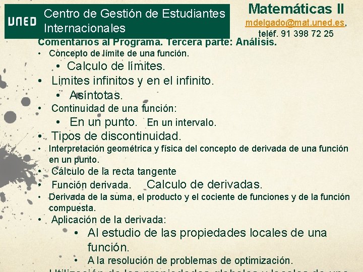 Centro de Gestión de Estudiantes Internacionales Matemáticas II mdelgado@mat. uned. es, teléf. 91 398