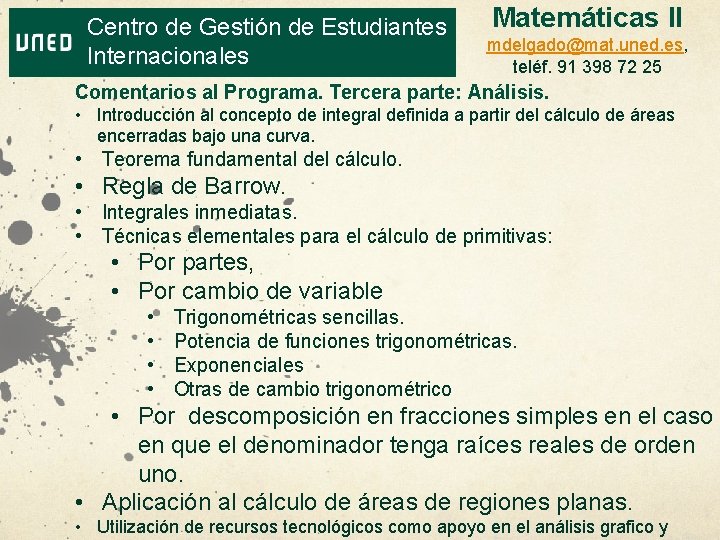 Centro de Gestión de Estudiantes Internacionales Matemáticas II mdelgado@mat. uned. es, teléf. 91 398