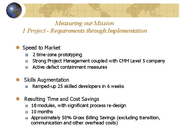 Measuring our Mission 1 Project - Requirements through Implementation Speed to Market 2 time-zone
