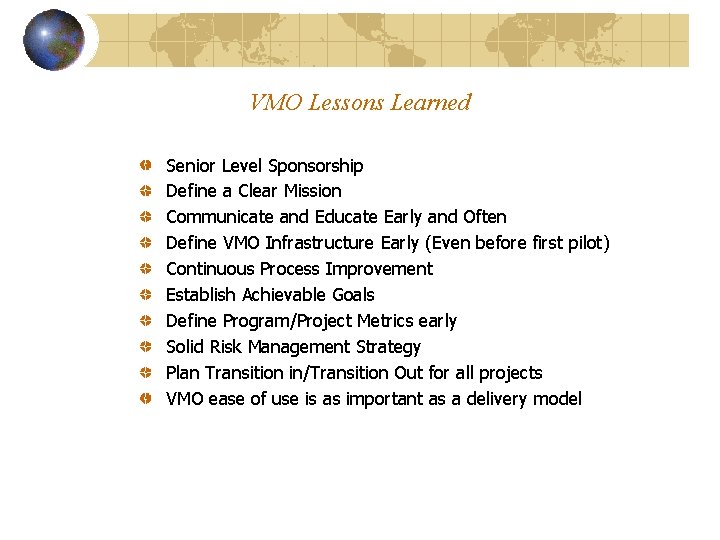 VMO Lessons Learned Senior Level Sponsorship Define a Clear Mission Communicate and Educate Early