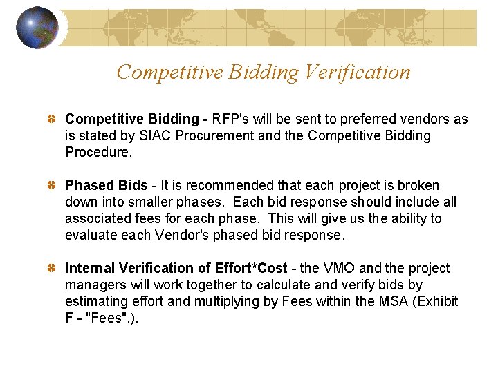 Competitive Bidding Verification Competitive Bidding - RFP's will be sent to preferred vendors as