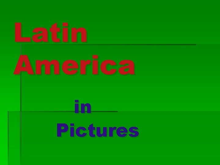 Latin America in Pictures 