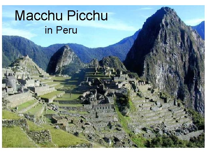 Macchu Picchu in Peru 