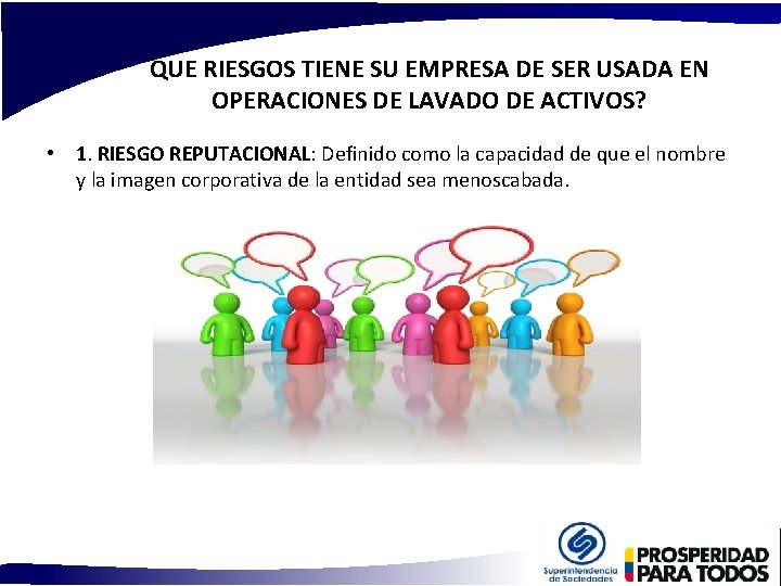 QUE RIESGOS TIENE SU EMPRESA DE SER USADA EN OPERACIONES DE LAVADO DE ACTIVOS?