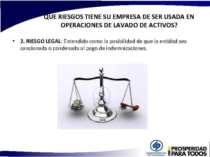 QUE RIESGOS TIENE SU EMPRESA DE SER USADA EN OPERACIONES DE LAVADO DE ACTIVOS?