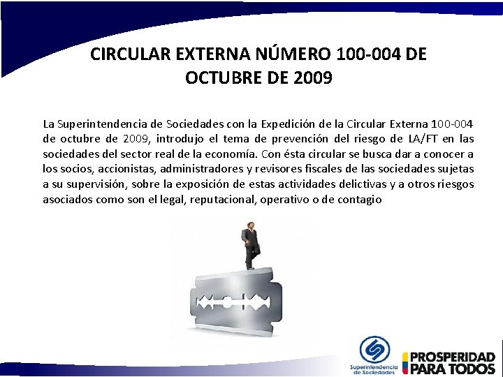 CIRCULAR EXTERNA NÚMERO 100 -004 DE OCTUBRE DE 2009 La Superintendencia de Sociedades con