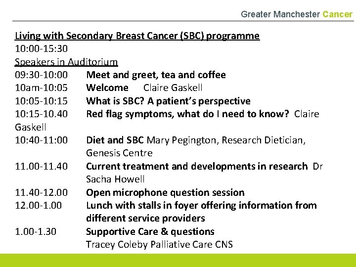 Greater Manchester Cancer Living with Secondary Breast Cancer (SBC) programme 10: 00 -15: 30