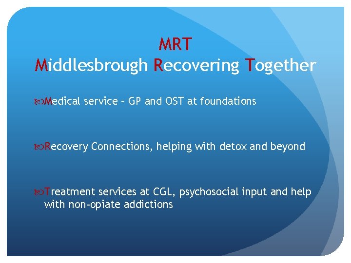 MRT Middlesbrough Recovering Together Medical service – GP and OST at foundations Recovery Connections,