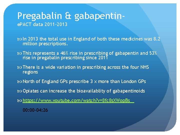 Pregabalin & gabapentine. PACT data 2011 -2013 In 2013 the total use in England