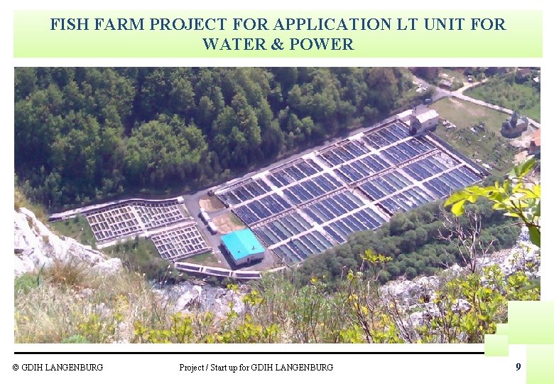 FISH FARM PROJECT FOR APPLICATION LT UNIT FOR WATER & POWER © GDIH LANGENBURG