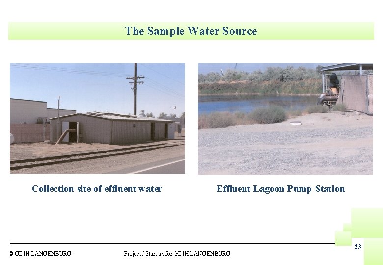 The Sample Water Source Collection site of effluent water Effluent Lagoon Pump Station ©