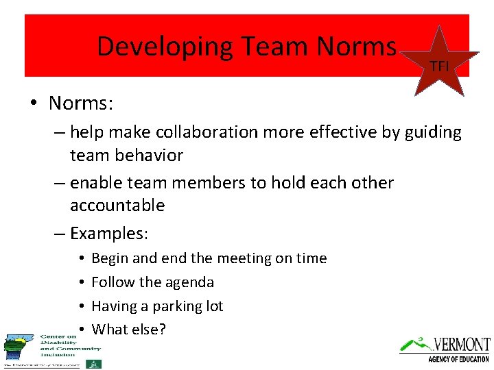 Developing Team Norms TFI • Norms: – help make collaboration more effective by guiding