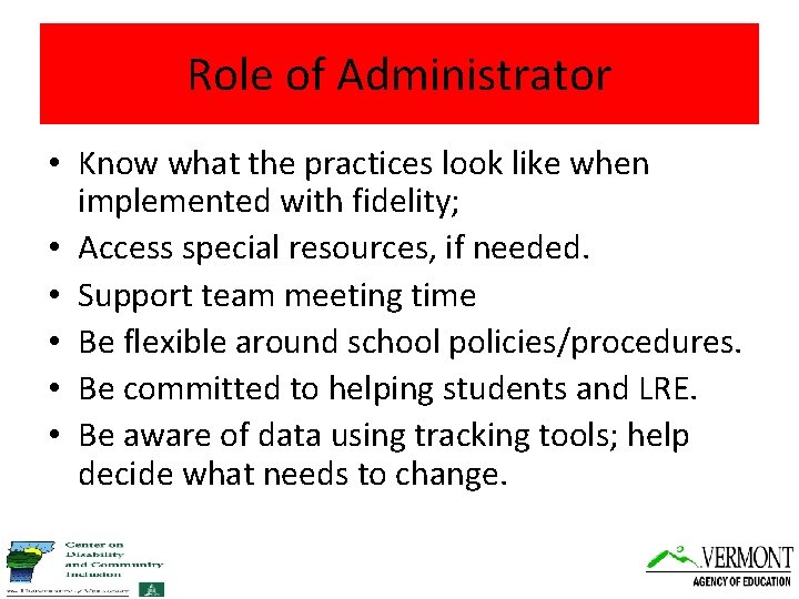 Role of Administrator • Know what the practices look like when implemented with fidelity;