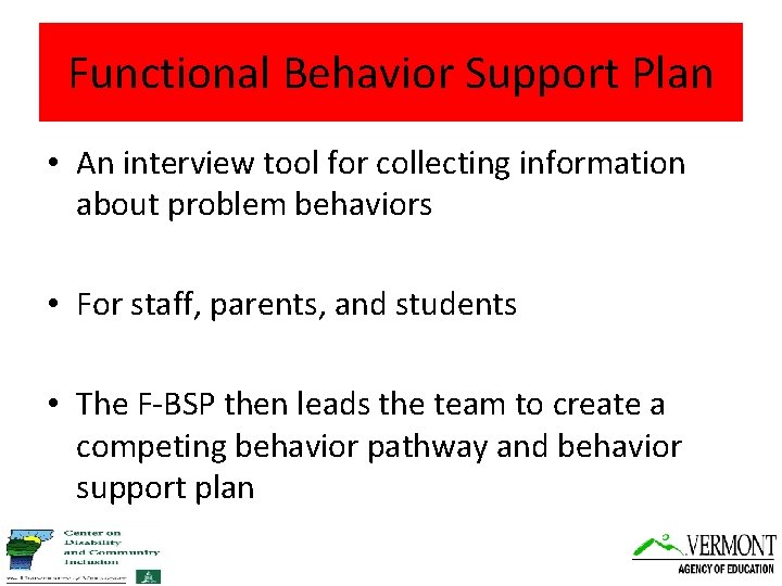 Functional Behavior Support Plan • An interview tool for collecting information about problem behaviors