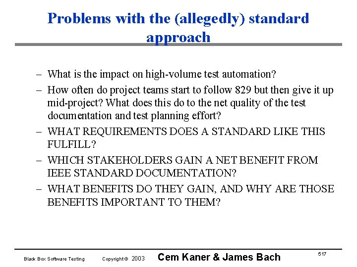 Problems with the (allegedly) standard approach – What is the impact on high-volume test