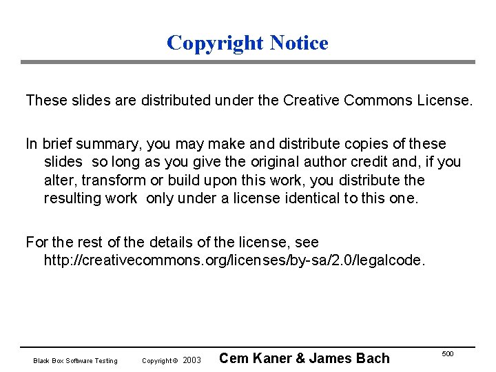 Copyright Notice These slides are distributed under the Creative Commons License. In brief summary,