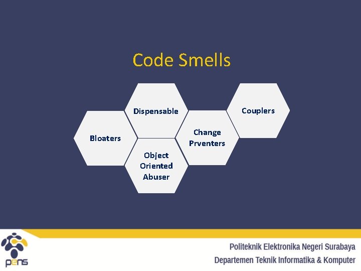 Code Smells Couplers Dispensable Change Prventers Bloaters Object Oriented Abuser 