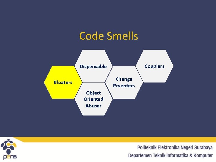 Code Smells Couplers Dispensable Change Prventers Bloaters Object Oriented Abuser 
