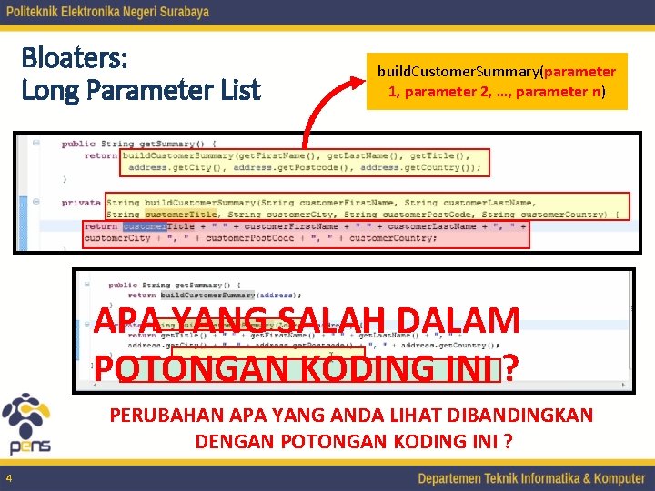 Bloaters: Long Parameter List build. Customer. Summary(parameter 1, parameter 2, …, parameter n) APA