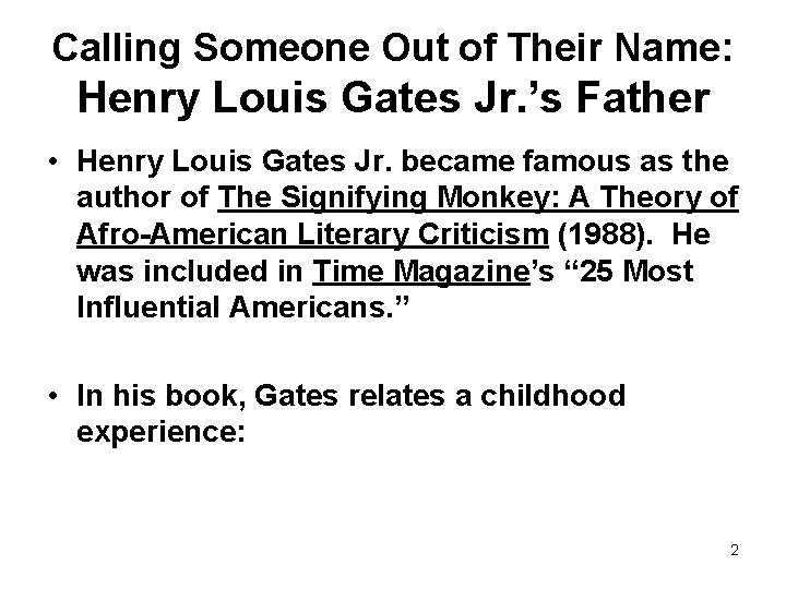 Calling Someone Out of Their Name: Henry Louis Gates Jr. ’s Father • Henry