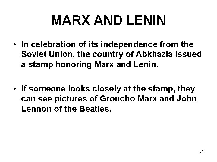 MARX AND LENIN • In celebration of its independence from the Soviet Union, the