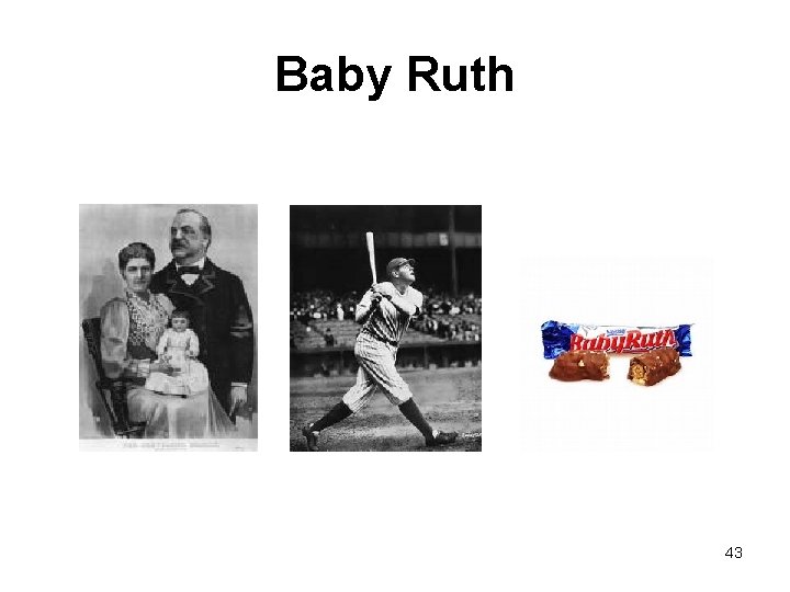 Baby Ruth 43 