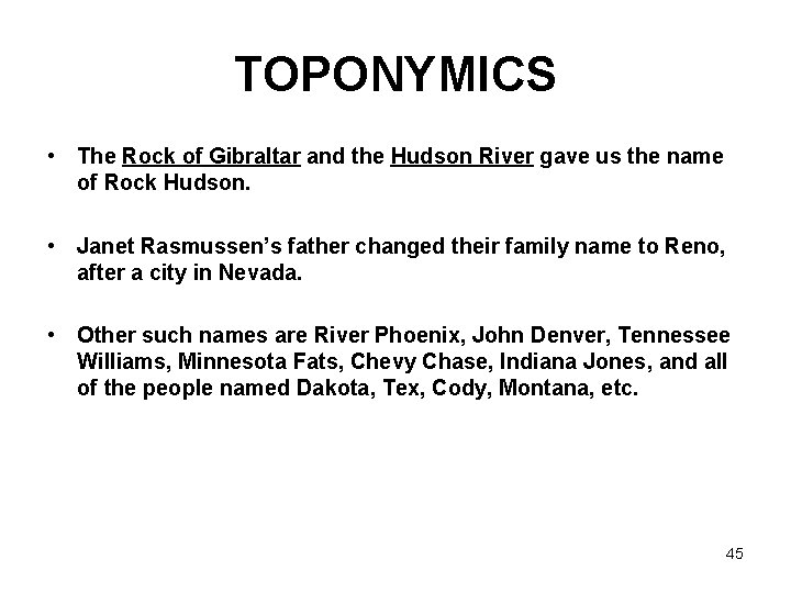 TOPONYMICS • The Rock of Gibraltar and the Hudson River gave us the name