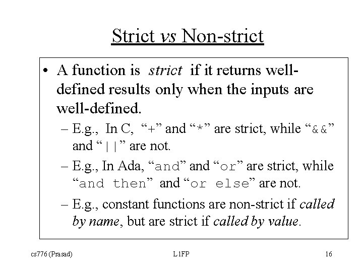 Strict vs Non-strict • A function is strict if it returns welldefined results only Strict vs Non-strict • A function is strict if it returns welldefined results only