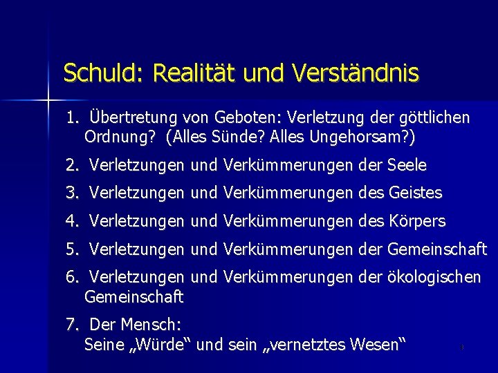 Schuld: Realität und Verständnis 1. Übertretung von Geboten: Verletzung der göttlichen Ordnung? (Alles Sünde?