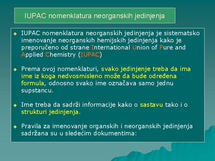 IUPAC nomenklatura neorganskih jedinjenja u IUPAC nomenklatura neorganskih jedinjenja je sistematsko imenovanje neorganskih hemijskih