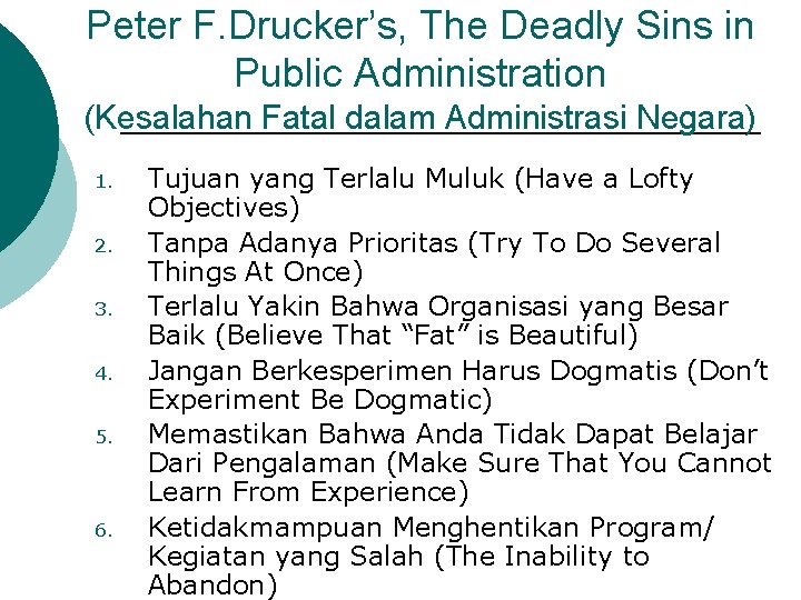 Peter F. Drucker’s, The Deadly Sins in Public Administration (Kesalahan Fatal dalam Administrasi Negara)