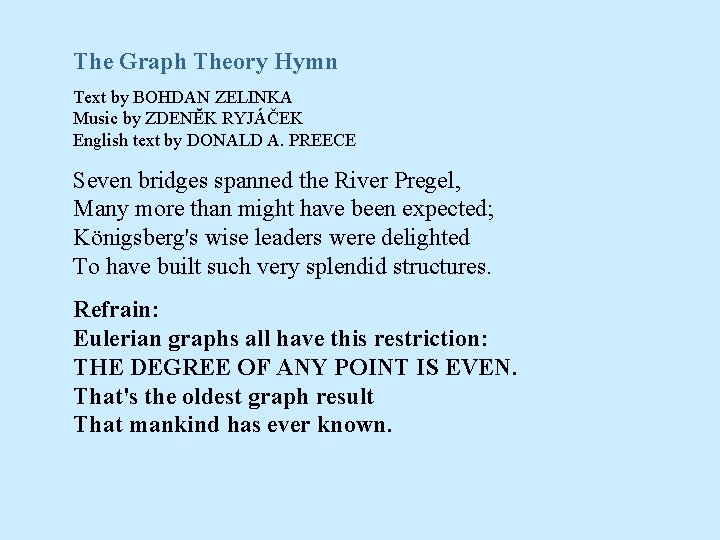The Graph Theory Hymn Text by BOHDAN ZELINKA Music by ZDENĔK RYJÁČEK English text